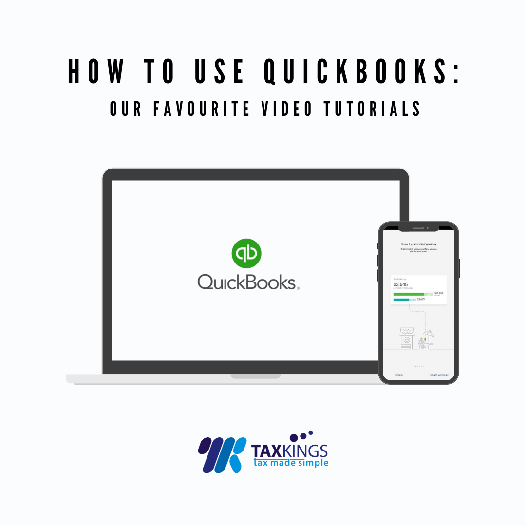How to use Quickbooks Our Favourite Video Tutorials TaxKings